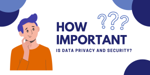 man thinking abouthow important is data privacy and security