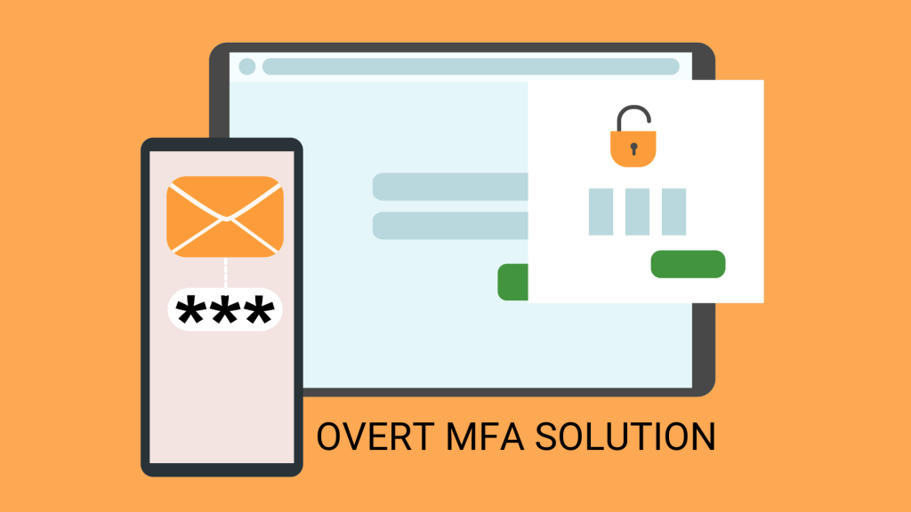 Multi-factor Authentication OvertMFA MFA 2FA solution