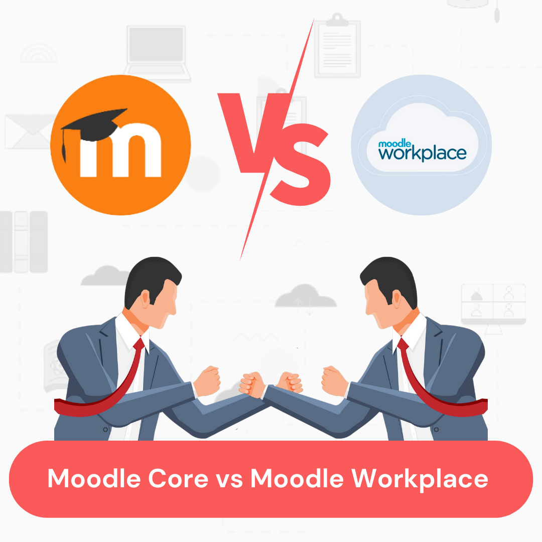 Moodle Core Vs Moodle Workplace