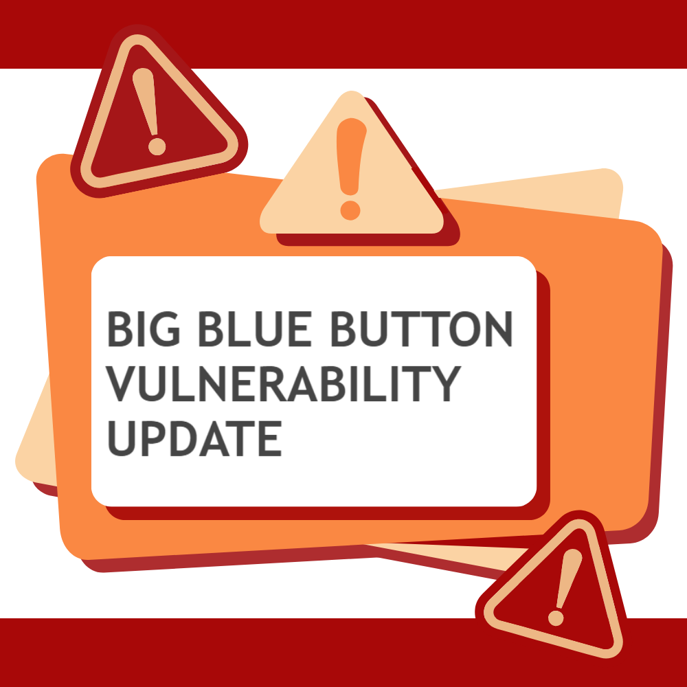 Big Blue Button BBB Vulnerability Update Notice