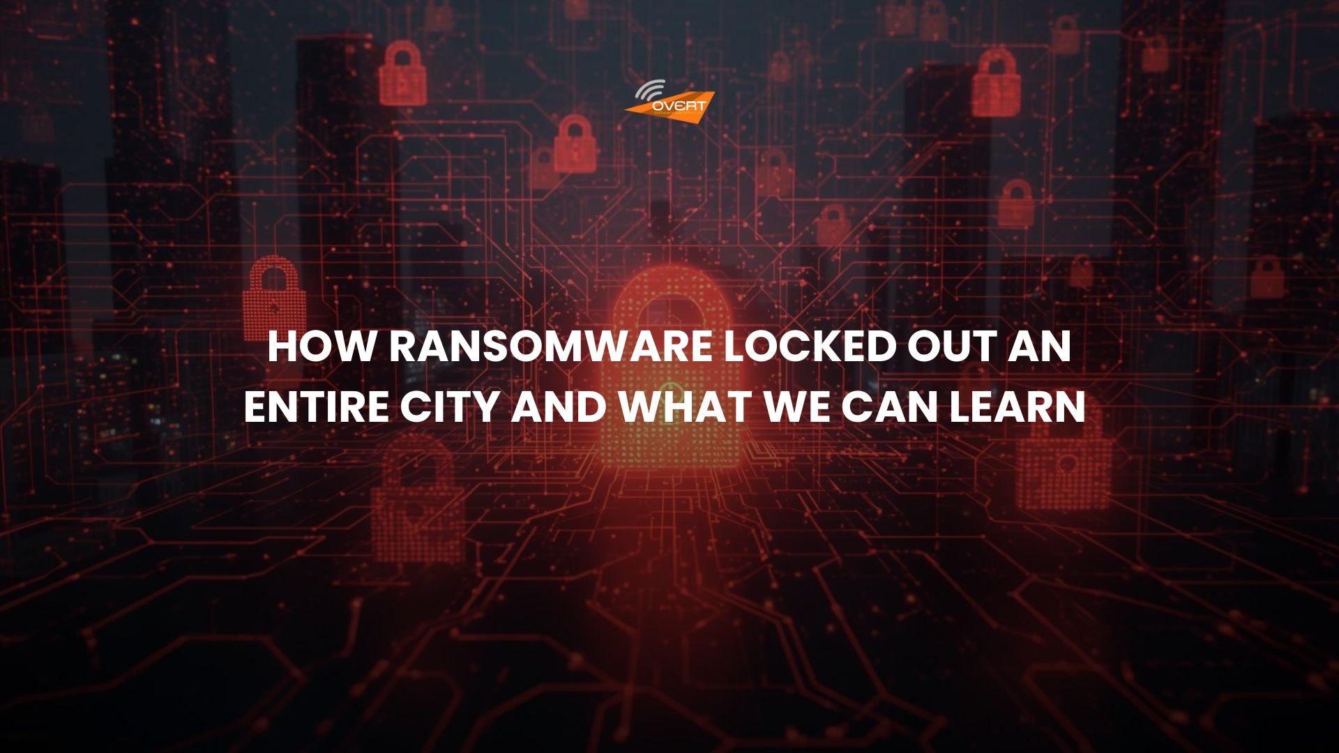 How Ransomware Locked Out an Entire City and What We Can Learn feature image